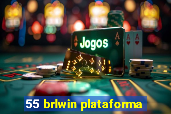 55 brlwin plataforma